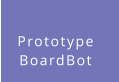 Prototype  BoardBot
